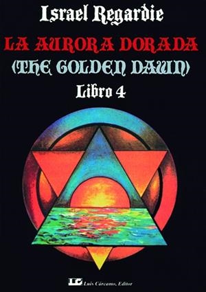 AURORA DORADA, TOMO 4, LA | 9788476270073 | REGARDIE, ISRAEL