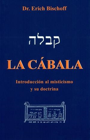CABALA, LA. INTRADUCCION AL MISTICISMO Y SU DOCTRINA | 9788476271971 | BISCHOFF, ERICH