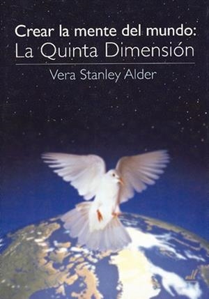 CREAR LA MENTE DEL MUNDO LA QUINTA DIMENSION | 9788495593122 | STANLEY ALDER, VERA