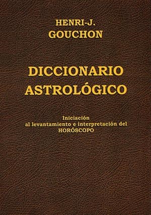 DICCIONARIO ASTROLOGICO | 9788476271957 | GOUCHON, HENRI J.