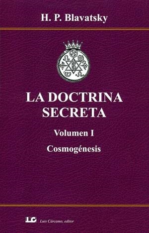 DOCTRINA SECRETA, LA. VOLUMEN I COSMOGENESIS | 9788476272190 | BLAVATSKY, H. P.