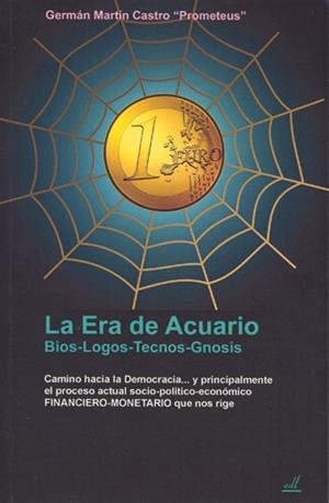 ERA DE ACUARIO, CAMINO HACIA LA DEMOCRACIA, LA | 9788495593849 | MARTIN CASTRO, GERMAN