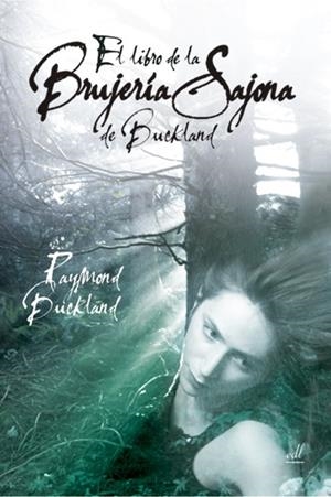 LIBRO DE LA BRUJERIA SAJONA DE BUCKLAND, EL | 9788495593276 | BUCKLAND, RAYMOND