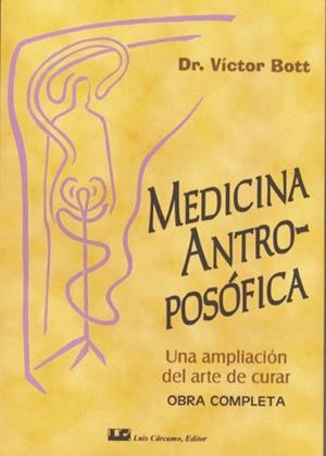 MEDICINA ANTROPOSOFICA | 9788476271643 | BOTT, VICTOR