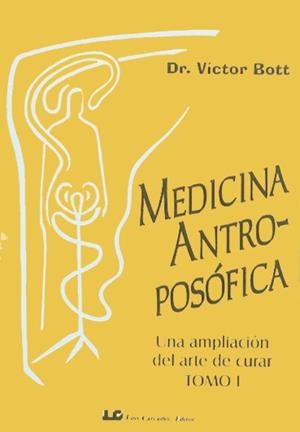 MEDICINA ANTROPOSOFICA, TOMO I | 9788476271421 | BOTT, VICTOR