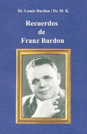 RECUERDOS DE FRANZ BARDON | 9788487476402 | BARDON, LUMIR / M. K.