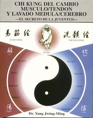 CHI KUNG CAMBIO MUSCULO / TENDON Y LAVADO MEDULA / CEREBRO | 9788487476747 | YANG JWING-MING