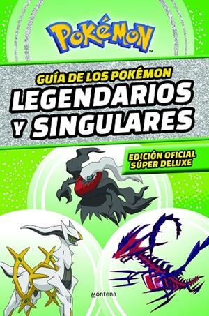 GUÍA DE LOS POKÉMON LEGENDARIOS Y SINGULARES : EDICIÓN OFICIAL SÚPER DELUXE | 9788419169013 | THE POKÉMON COMPANY,