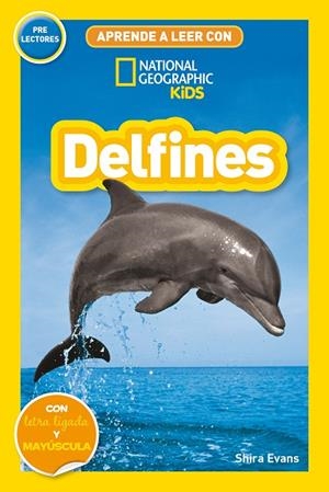 DELFINES (APRENDE A LEER CON NATIONAL GEOGRAPHIC PRELECTORES) | 9788482988214 | EVANS, SHIRA