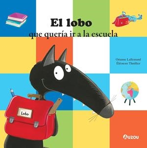LOBO QUE QUERIA IR A LA ESCUELA, EL | 9791039516747 | LALLEMAND, ORIANNE
