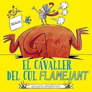 CAVALLER DEL CUL FLAMEJANT, EL | 9788491455882 | BEACH