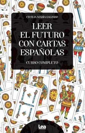 LEER EL FUTURO CON CARTAS ESPAÑOLAS | 9788411312424 | GALINDO, CECILIA MARÍA
