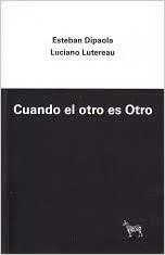 CUANDO EL OTRO ES OTRO | 9789873621314 | DIPAOLA, ESTEBAN