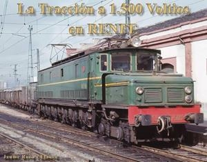 TRACCIÓN 1500 VOLTIOS EN RENFE, LA | 9788494536519