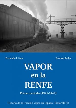 VAPOR EN LA RENFE | 9788494839153 | SANZ, FERNANDO F. / REDER, GUSTAVO