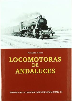 LOCOMOTORAS DE ANDALUCES | 9788493286194 | SANZ, FERNANDO F.