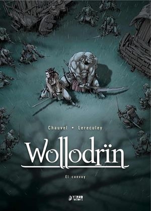 WOLLODRIN 02 : EL CONVOY | 9788419296467 | CHAUVEL, DAVID / LERECULEY, JEROME