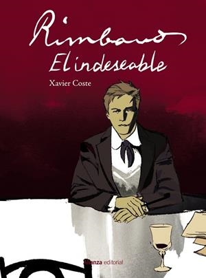 RIMBAUD, EL INDESEABLE | 9788413629889 | COSTE, XAVIER