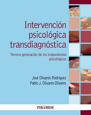INTERVENCIÓN PSICOLÓGICA TRANSDIAGNÓSTICA | 9788436846836 | OLIVARES RODRÍGUEZ, JOSÉ / OLIVARES OLIVARES, PABLO J.