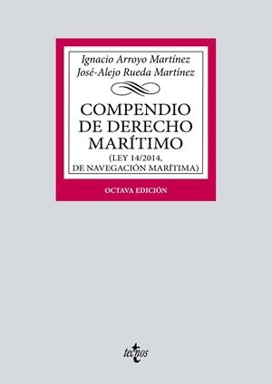 COMPENDIO DE DERECHO MARÍTIMO | 9788430982370 | ARROYO MARTÍNEZ, IGNACIO / RUEDA MARTÍNEZ, JOSÉ ALEJO