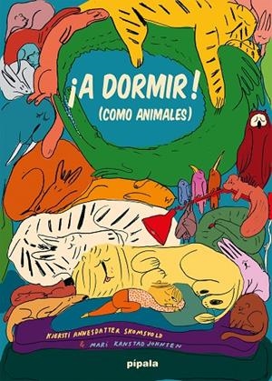 ¡A DORMIR! (COMO ANIMALES) | 9788419208330 | KANSTAD, MARI / KJERSTI, ANNESDATTER