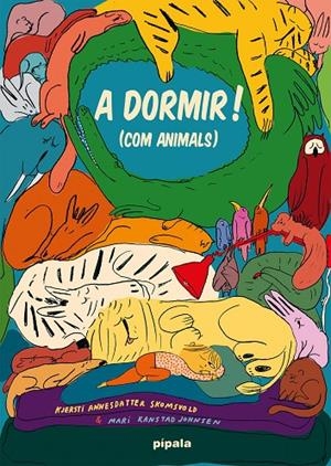 A DORMIR! (COM ANIMALS) | 9788419208347 | KANSTAD, MARI / KJERSTI, ANNESDATTER