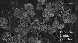 BOSQUE, LA NIÑA Y EL LOBO, EL | 9788419253514 | RANALDI, GIOVANNA