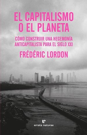 CAPITALISMO O EL PLANETA, EL | 9788419158130 | LORDON, FREDERIC