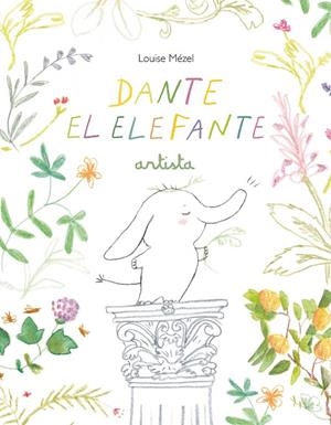 DANTE EL ELEFANTE, ARTISTA | 9788412487084 | MEZEL, LOUISE