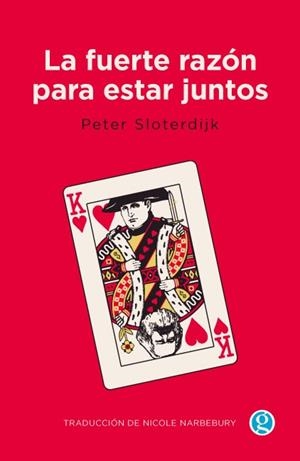 FUERTE RAZÓN PARA ESTAR JUNTOS, LA | 9788412479133 | SLOTERDIJK, PETER
