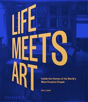 LIFE MEETS ART | 9781838665722 | LUBELL, SAM