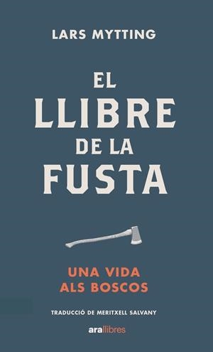 LLIBRE DE LA FUSTA, EL (ED. 2022) | 9788418928574 | MYTTING, LARS