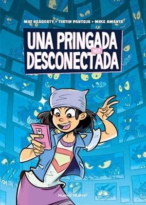 PRINGADA MUY DESCONECTADA, UNA | 9788419148193 | HEAGERTY, MAT / PANTOJA, TINTIN / AMANTE, MIKE