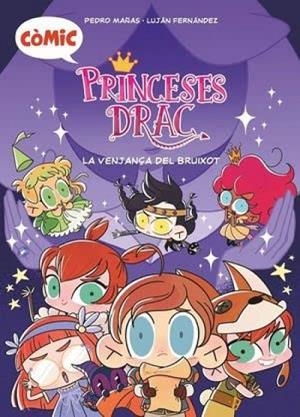 PRINCESES DRAC 01 : LA VENJANÇA DEL BRUIXOT (CÒMIC) | 9788466153775 | MAÑAS ROMERO, PEDRO