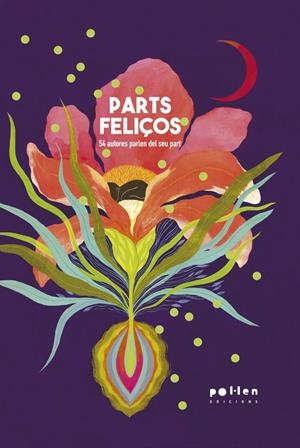 PARTS FELIÇOS | 9788418580529 | VARIOS AUTORES