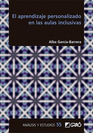 APRENDIZAJE PERSONALIZADO EN LAS AULAS INCLUSIVAS, EL | 9788419416117 | GARCÍA BARRERA, ALBA