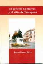 GENERAL CONTRERAS Y EL SITIO DE TARRAGONA, EL | 9788493538446 | GÓMEZ DÍAZ, JUAN