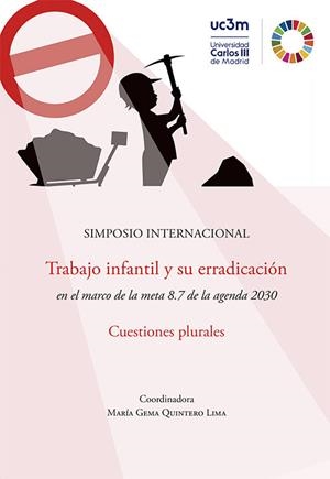 SIMPOSIO INTERNACIONAL SOBRE TRABAJO INFANTIL Y SU ERRADICACIÓN EN EL MARCO DE LA META 8.7 DE LA AGENDA 2030 | 9788411223881