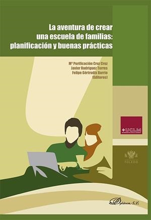 AVENTURA DE CREAR UNA ESCUELA DE FAMILIAS, LA: PLANIFICACIÓN Y BUENAS PRÁCTICAS | 9788411224079