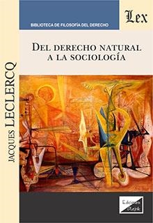 DEL DERECHO NATURAL A LA SOCIOLOGIA | 9789564072357 | LECLERCQ, JACQUES