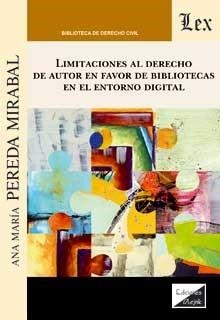 LIMITACIONES AL DERECHO DE AUTOR EN FAVOR DE BIBLIOTECAS EN EL ENTORNO DIGITAL | 9789564072111 | PEREDA MIRABAL, ANA MARIA