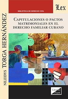 CAPITULACIONES O PACTOS MATRIMONIALESEN EL DERECHO FAMILIAR CUBANO | 9789564072333 | TORGA HERNANDEZ, NILEIDYS