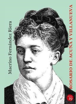 ROSARIO DE ACUÑA Y VILLANUEVA | 9788419159083 | FERNANDEZ RIERA, MACRINO