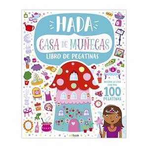 CASA DE MUÑECAS. LIBRO DE PEGATINAS - HADAS | 9788491962328