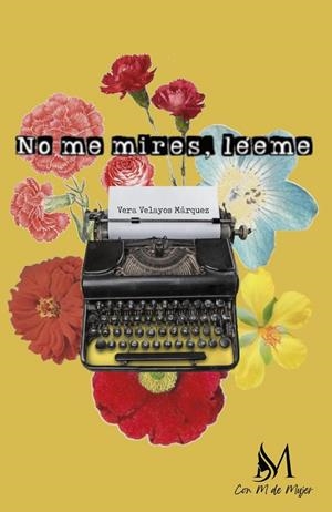 NO ME MIRES, LÉEME | 9788419327550 | VELAYOS MÁRQUEZ, VERA
