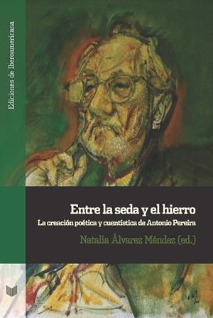 ENTRE LA SEDA Y EL HIERRO | 9788491923107 | ÁLVAREZ MENDEZ, NATALIA