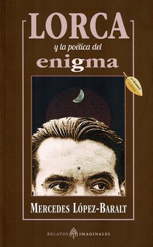 LORCA Y LA POÉTICA DEL ENIGMA | 9788419294203 | LÓPEZ-BARALT, MERCEDES