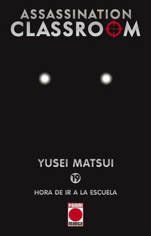 ASSASSINATION CLASSROOM 19 : HORA DE IR A LA ESCUELA | 9788411019392 | MATSUI, YUSEI