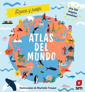 ATLAS DEL MUNDO. RASCA Y JUEGA | 9788413922454 | BROOM, JENNY