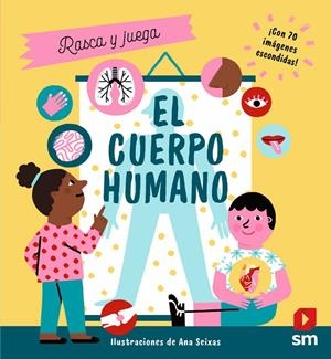 CUERPO HUMANO, EL. RASCA Y JUEGA | 9788413922461 | FLINT, KATHY